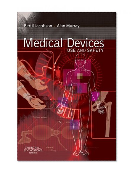 Medical Devices: Use and Safety, 1e