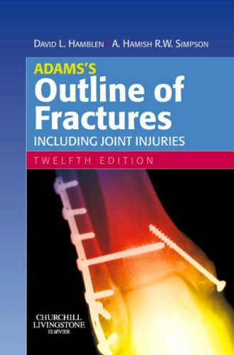Adams's Outline of Fractures: Including Joint Injuries, 12e