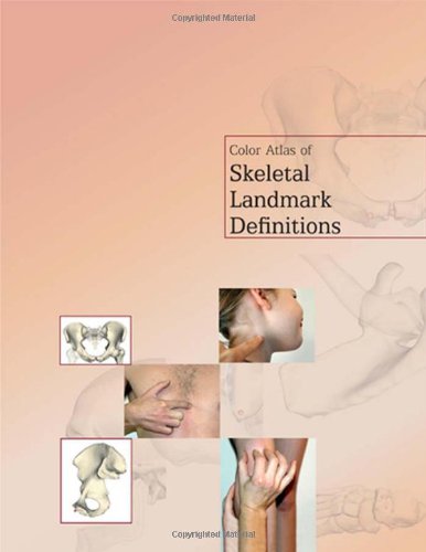 Color Atlas of Skeletal Landmark Definitions: Guidelines for Reproducible Manual and Virtual Palpations, 1e