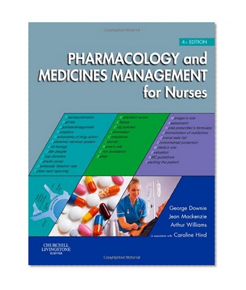 Pharmacology and Medicines Management for Nurses, 4e