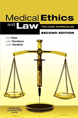 Medical Ethics and Law, Second Edition: The Core Curriculum