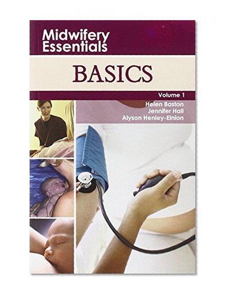 Midwifery Essentials: Basics: Volume 1, 1e
