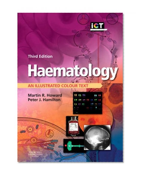 Haematology: An Illustrated Colour Text, 3e