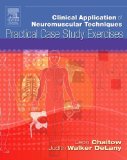 Clinical Application of Neuromuscular Techniques Practical Case Study Exercises