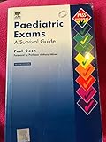 Paediatric Exams: A Survival Guide (MRCPCH Study Guides)