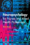 Neuropsychology for Nurses and Allied Health Professionals, 1e