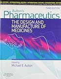 Pharmaceutics: The Design and Manufacture of Medicines