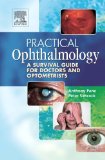 Practical Ophthalmology: A Survival Guide for Doctors and Optometrists