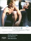 Movement, Stability and Lumbopelvic Pain: Integration of research and therapy