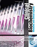 Clinical Biochemistry: Metabolic and Clinical Aspects, 2e