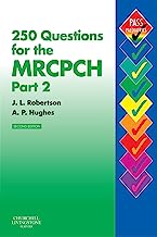 250 Questions for the MRCPCH Part 2 (MRCPCH Study Guides)