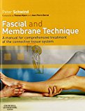 Fascial and Membrane Technique: A manual for comprehensive treatment of the connective tissue system, 1e