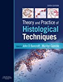 Theory and Practice of Histological Techniques, 6e
