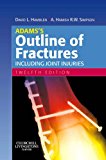 Adams's Outline of Fractures: Including Joint Injuries, 12e