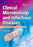 Clinical Microbiology and Infectious Diseases: An Illustrated Colour Text