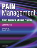 Pain Management: From Basics to Clinical Practice