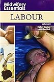 Midwifery Essentials: Labour: Volume 3, 1e