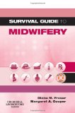 Survival Guide to Midwifery, 1e (A Nurse's Survival Guide)