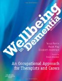 Wellbeing in Dementia: An Occupational Approach for Therapists and Carers, 2e