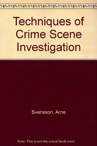 Techniques of Crime Scene Investigation