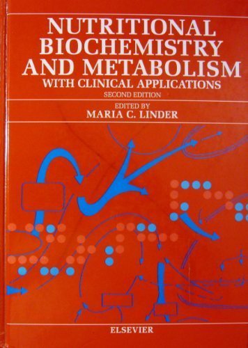 Nutritional biochemistry and metabolism: With clinical applications