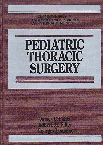 Pediatric Thoracic Surgery (Current Topics in General Thoracic Surgery : An International Series)