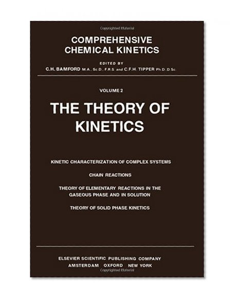 Comprehensive Chemical Kinetics: Theory of Kinetics