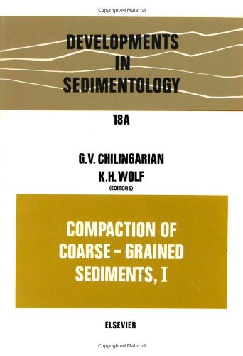 Compaction of Coarse-grained Sediments: v. 1 (Developments in Sedimentology)