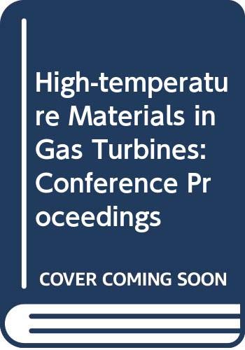 High-temperature Materials in Gas Turbines: Conference Proceedings