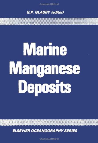 Marine Manganese Deposits, Volume 15 (Elsevier Oceanography Series)