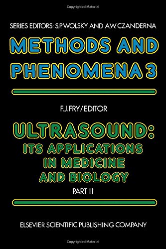Ultrasound: Its Applications in Biology and Medicine, Part 2 (Methods and Phenomena)