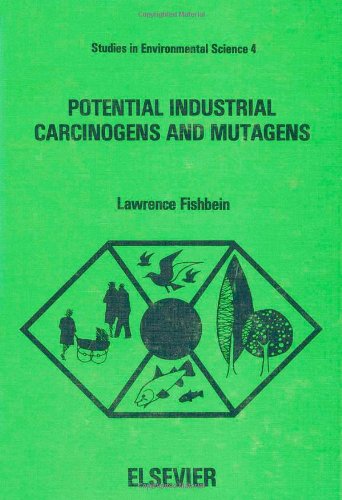 Potential Industrial Carcinogens and Mutagens (Studies in Environmental Science)