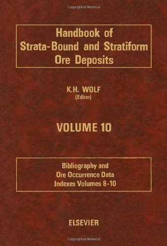 Handbook of Strata-bound and Stratiform Ore Deposits: Bibliography and Ore Occurrence Data v. 10
