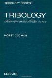 Tribology: Systems Approach to the Science and Technology of Friction, Lubrication and Wear