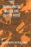 Trondhjemites, Dacites, and Related Rocks (Developments in Petrology)