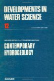 Contemporary hydrogeology, Volume 12: The George Burke Maxey memorial volume (Developments in Water Science)
