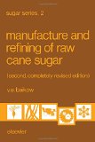Manufacture and Refining of Raw Cane Sugar (Sugar Series)