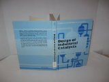 Design of Industrial Catalysts (Chemical engineering monographs ; v. 11)