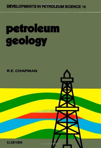 Petroleum Geology (Developments in Petroleum Science)