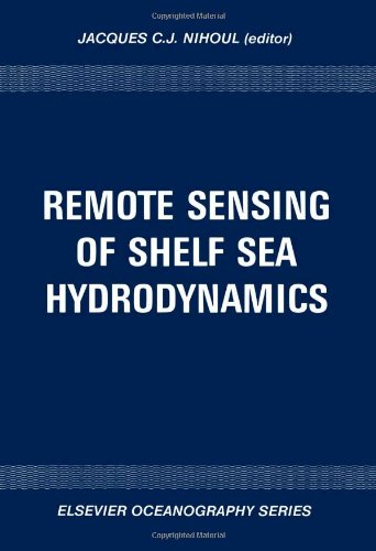 Ocean Hydrodynamics: Remote Sensing of Shelf Sea Hydrodynamics 15th: International Colloquium Proceedings (Elsevier oceanography series)