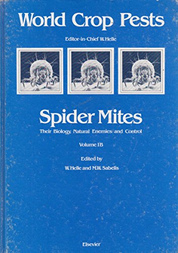 Spider Mites, Volume 1B (World Crop Pests)