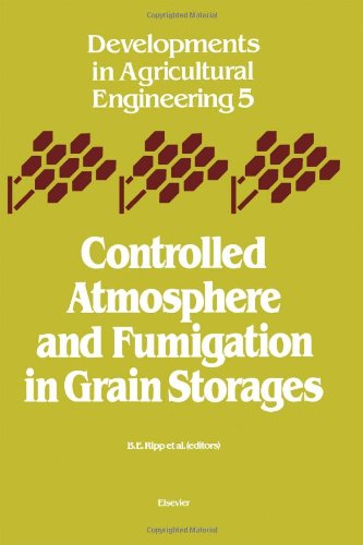 Controlled Atmosphere and Fumigation in Grain Storages: International Symposium Proceedings (Developments in agricultural engineering)