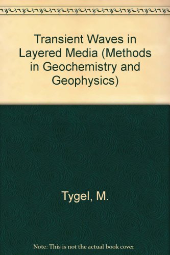 Transient Waves in Layered Media (Methods in Geochemistry and Geophysics)