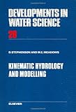 Kinematic Hydrology and Modelling (Developments in Water Science)