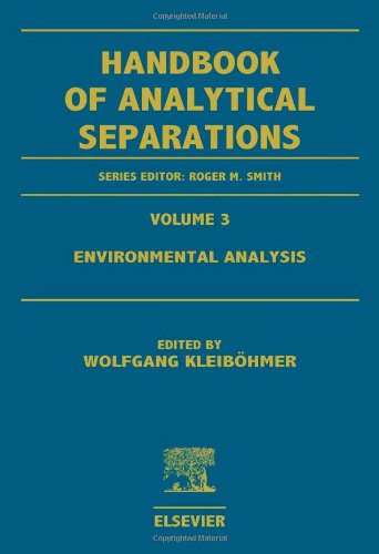 Environmental Analysis, Volume 3 (Handbook of Analytical Separations)