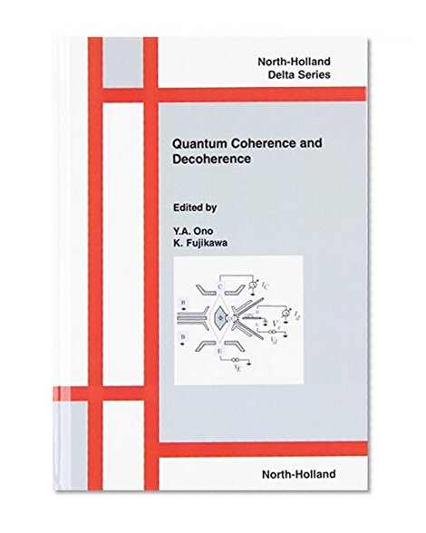Quantum Coherence and Decoherence (North-Holland Delta Series)