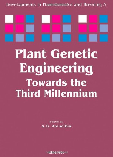 Plant Genetic Engineering, Volume 5: Towards the Third Millennium (Developments in Plant Genetics and Breeding)