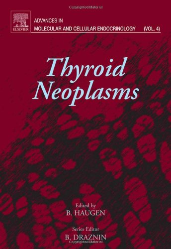 Thyroid Neoplasms, Volume 4 (Advances in Molecular and Cellular Endocrinology)