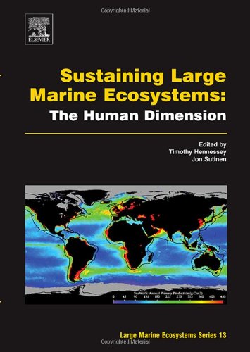 Sustaining Large Marine Ecosystems: The Human Dimension, Volume 13