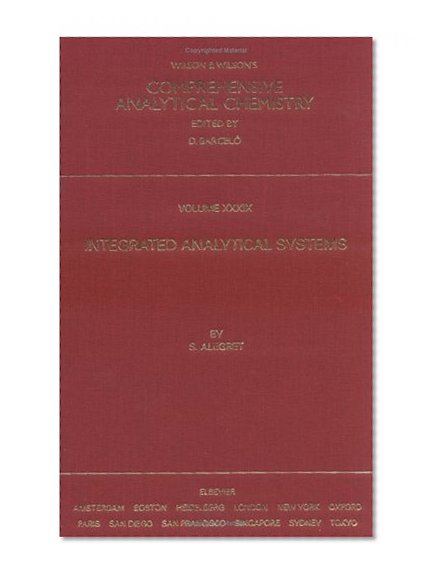 Integrated Analytical Systems, Volume 39 (Comprehensive Analytical Chemistry)